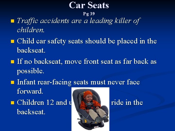 Car Seats Pg 39 Traffic accidents are a leading killer of children. n Child