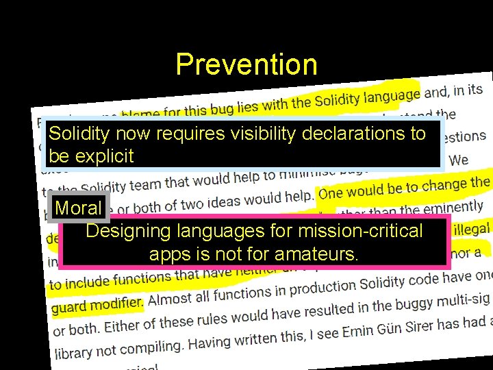 Prevention Solidity now requires visibility declarations to be explicit Moral Designing languages for mission-critical