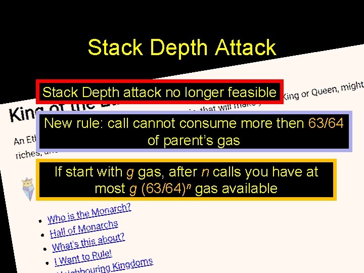 Stack Depth Attack Stack Depth attack no longer feasible New rule: call cannot consume