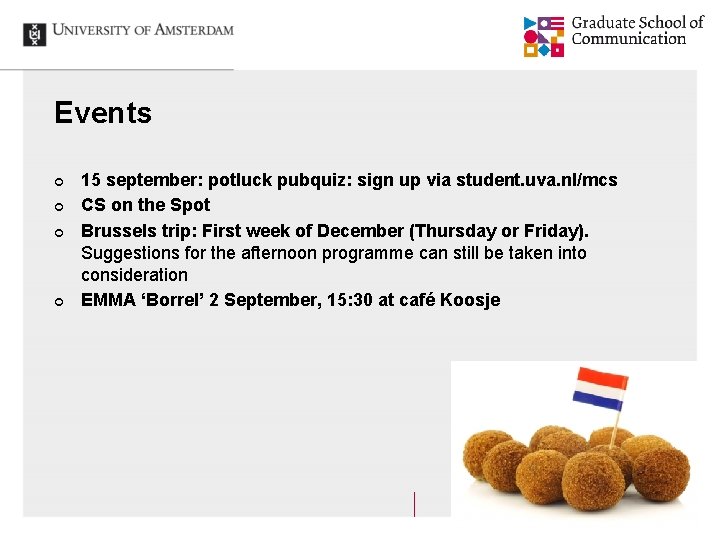 Events ¢ ¢ 15 september: potluck pubquiz: sign up via student. uva. nl/mcs CS Events ¢ ¢ 15 september: potluck pubquiz: sign up via student. uva. nl/mcs CS