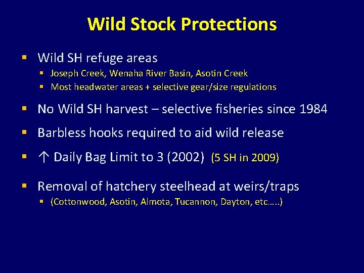 Wild Stock Protections § Wild SH refuge areas § Joseph Creek, Wenaha River Basin, Wild Stock Protections § Wild SH refuge areas § Joseph Creek, Wenaha River Basin,