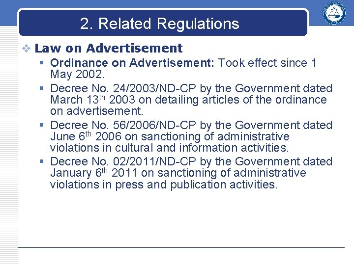 2. Related Regulations v Law on Advertisement § Ordinance on Advertisement: Took effect since 2. Related Regulations v Law on Advertisement § Ordinance on Advertisement: Took effect since