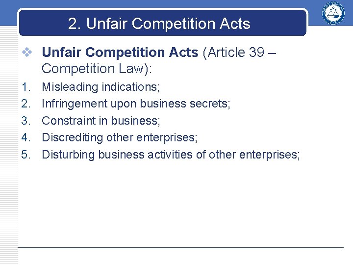 2. Unfair Competition Acts v Unfair Competition Acts (Article 39 – Competition Law): 1. 2. Unfair Competition Acts v Unfair Competition Acts (Article 39 – Competition Law): 1.