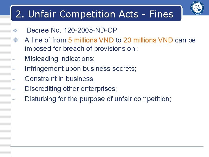 2. Unfair Competition Acts - Fines Decree No. 120 -2005 -ND-CP v A fine 2. Unfair Competition Acts - Fines Decree No. 120 -2005 -ND-CP v A fine