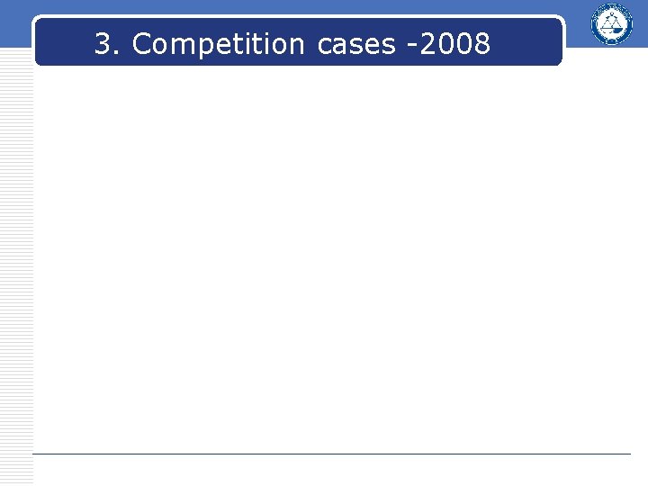 3. Competition cases -2008 3. Competition cases -2008