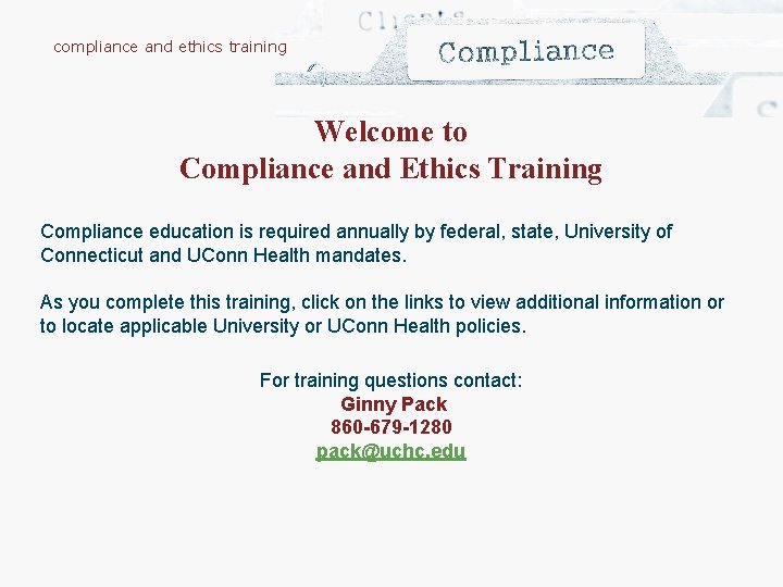 compliance and ethics training Welcome to Compliance and Ethics Training Compliance education is required