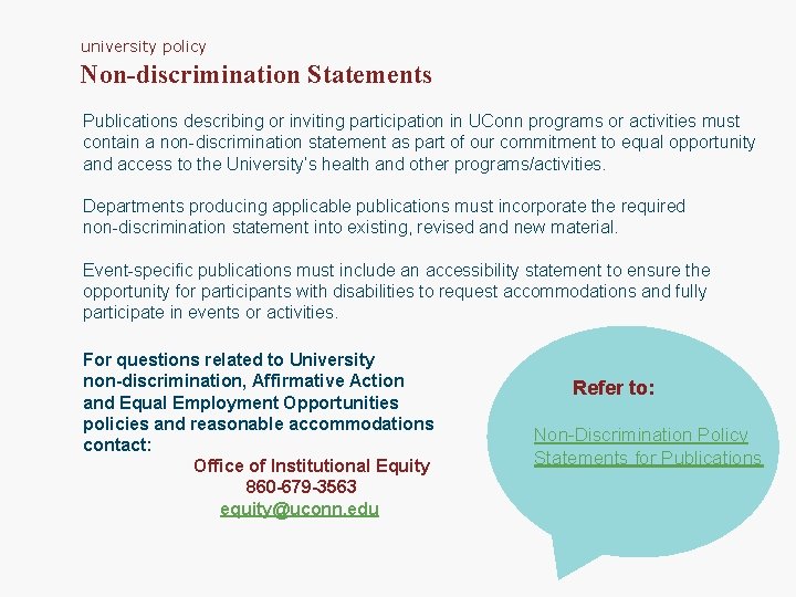 university policy Non-discrimination Statements Publications describing or inviting participation in UConn programs or activities