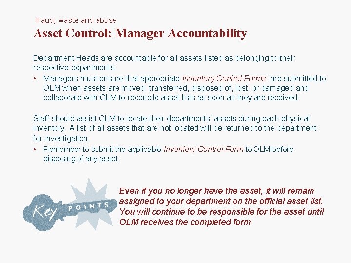 fraud, waste and abuse Asset Control: Manager Accountability Department Heads are accountable for all