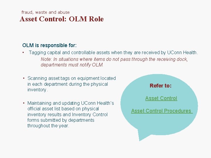 fraud, waste and abuse Asset Control: OLM Role OLM is responsible for: • Tagging