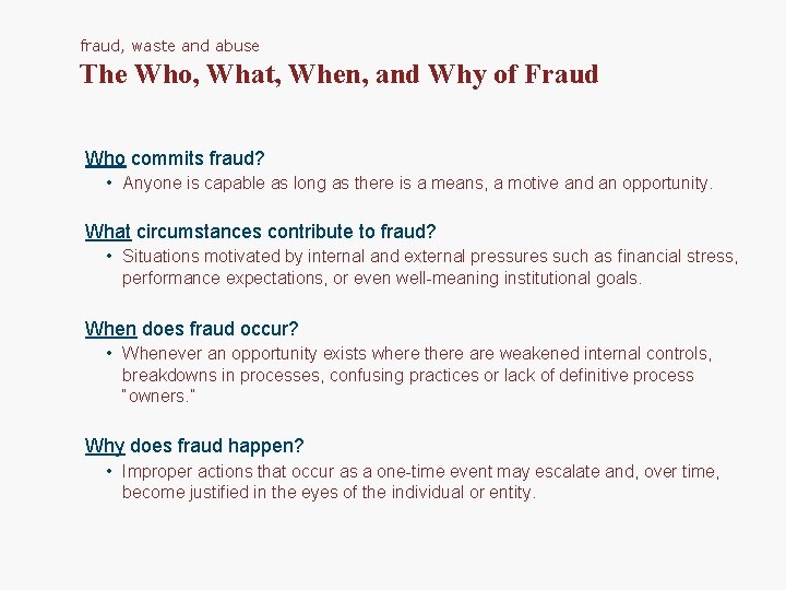 fraud, waste and abuse The Who, What, When, and Why of Fraud Who commits