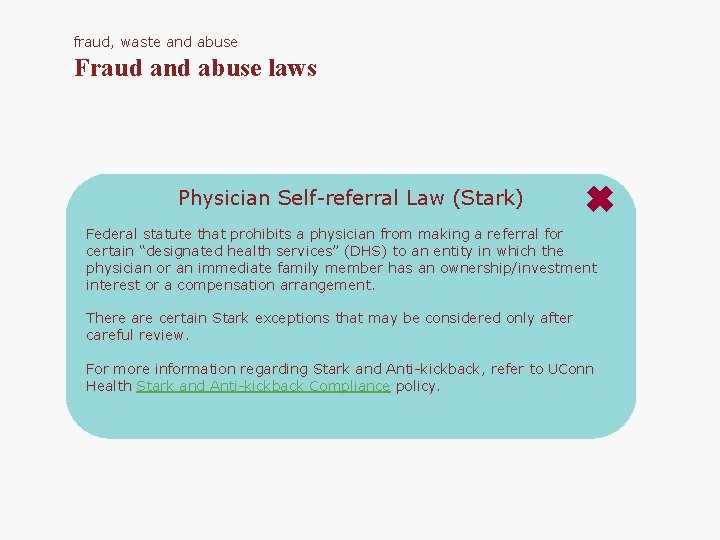 fraud, waste and abuse Fraud and abuse laws Physician Self-referral Law (Stark) Federal statute