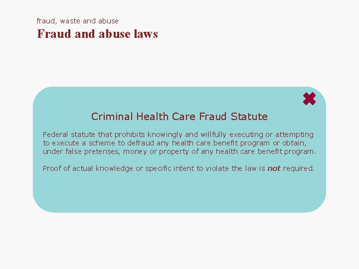 fraud, waste and abuse Fraud and abuse laws Criminal Health Care Fraud Statute Federal