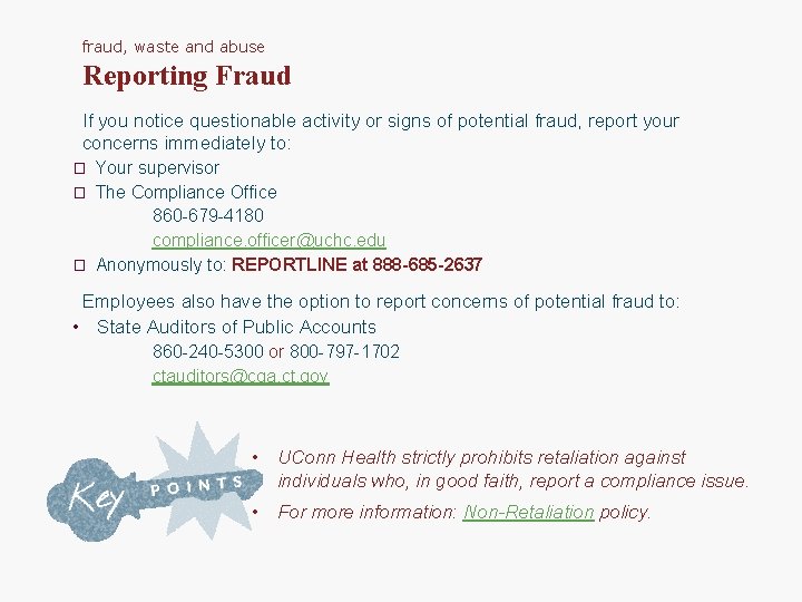 fraud, waste and abuse Reporting Fraud If you notice questionable activity or signs of