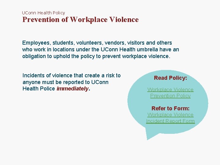 UConn Health Policy Prevention of Workplace Violence Employees, students, volunteers, vendors, visitors and others