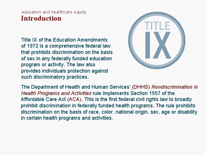 education and healthcare equity Introduction Title IX of the Education Amendments of 1972 is