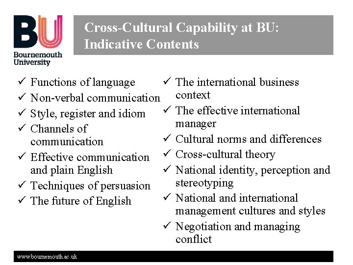 Cross-Cultural Capability at BU: Indicative Contents ü ü Functions of language ü Non-verbal communication