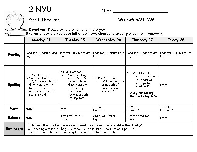 2 NYU Name: _____________ Weekly Homework Week of: 9/24 -9/28 Directions: Please complete homework