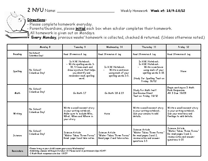 2 NYU Name: _____________ Weekly Homework Week of: 10/9 -10/12 Directions: - Please complete