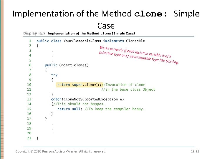Implementation of the Method clone: Simple Case Copyright © 2010 Pearson Addison-Wesley. All rights
