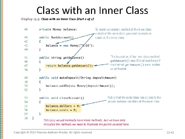 Class with an Inner Class Copyright © 2010 Pearson Addison-Wesley. All rights reserved. 13