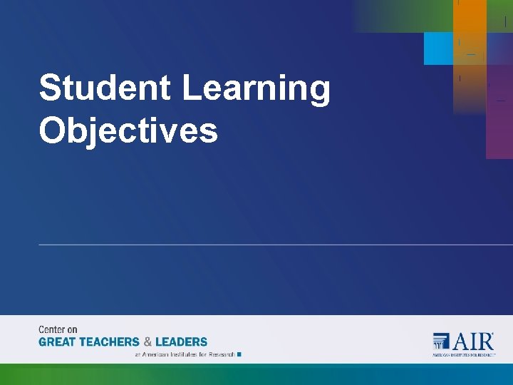 Student Learning Objectives 