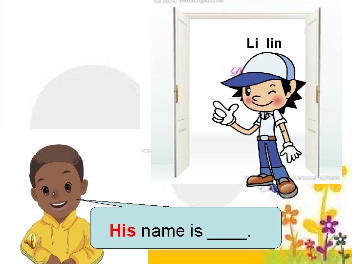 Li lin His name is ____. 