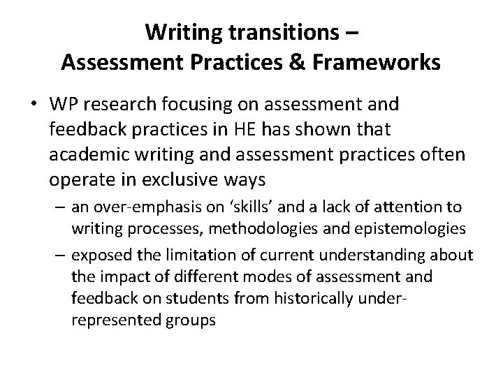 Writing transitions – Assessment Practices & Frameworks • WP research focusing on assessment and