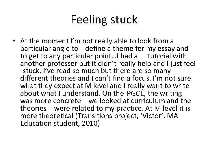 Feeling stuck • At the moment I’m not really able to look from a Feeling stuck • At the moment I’m not really able to look from a