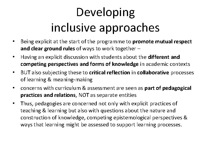 Developing inclusive approaches • Being explicit at the start of the programme to promote