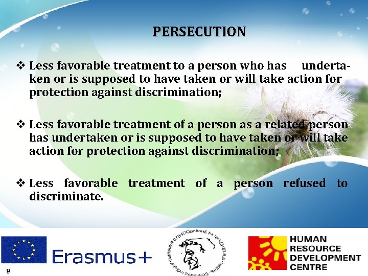 PERSECUTION v Less favorable treatment to a person who has undertaken or is supposed