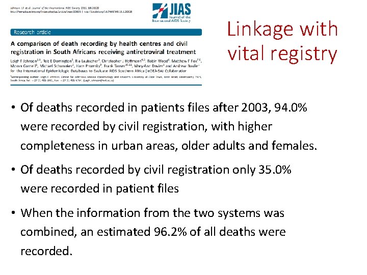 Linkage with vital registry • Of deaths recorded in patients files after 2003, 94.