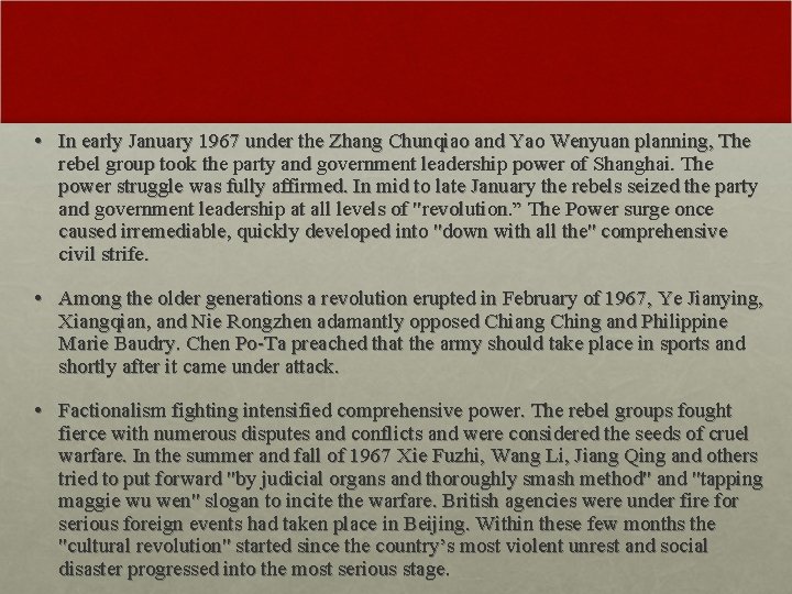  • In early January 1967 under the Zhang Chunqiao and Yao Wenyuan planning,