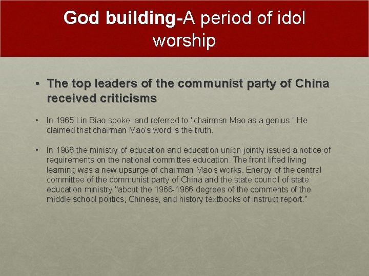 God building-A period of idol worship • The top leaders of the communist party