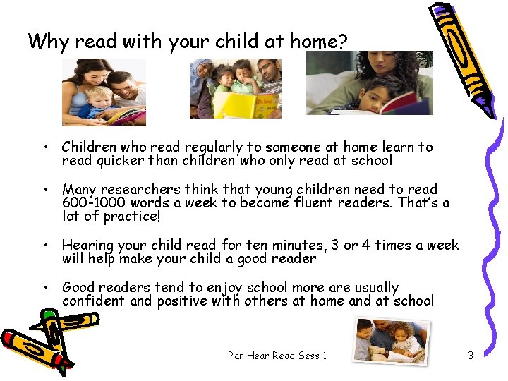 Why read with your child at home? • Children who read regularly to someone