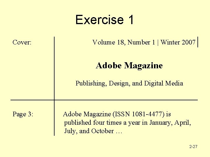 Exercise 1 Cover: Volume 18, Number 1 | Winter 2007 Adobe Magazine Publishing, Design,