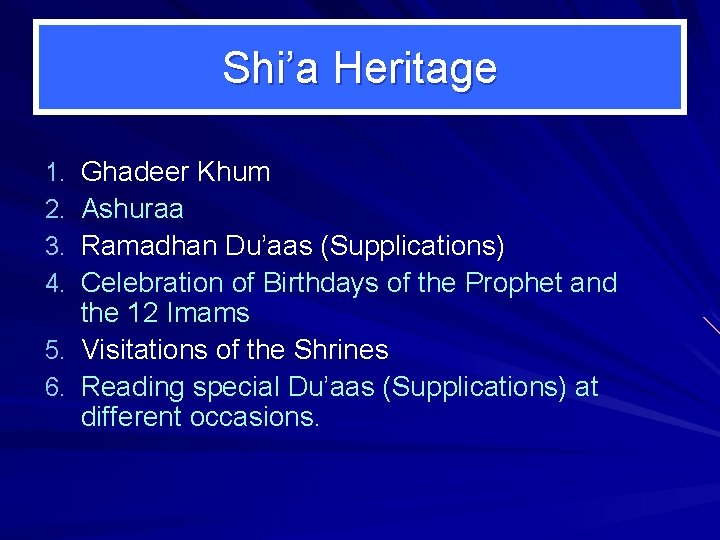 Shi’a Heritage Ghadeer Khum Ashuraa Ramadhan Du’aas (Supplications) Celebration of Birthdays of the Prophet