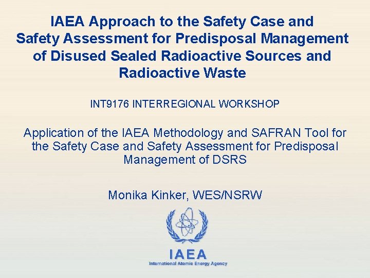 IAEA Approach to the Safety Case and Safety Assessment for Predisposal Management of Disused