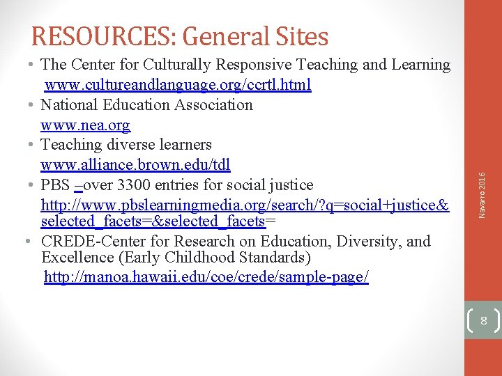  • The Center for Culturally Responsive Teaching and Learning www. cultureandlanguage. org/ccrtl. html