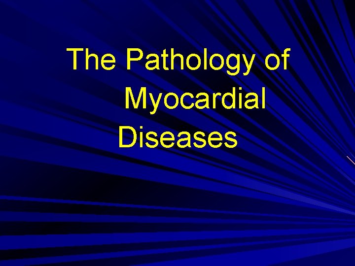 The Pathology of Myocardial Diseases 