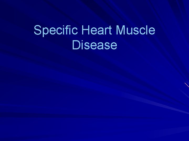 Specific Heart Muscle Disease 