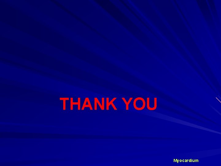THANK YOU Myocardium 