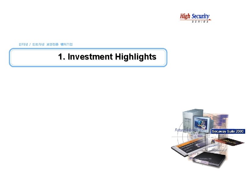 1. Investment Highlights 