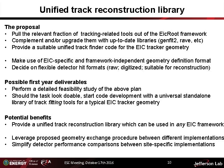 Unified track reconstruction library The proposal • Pull the relevant fraction of tracking-related tools