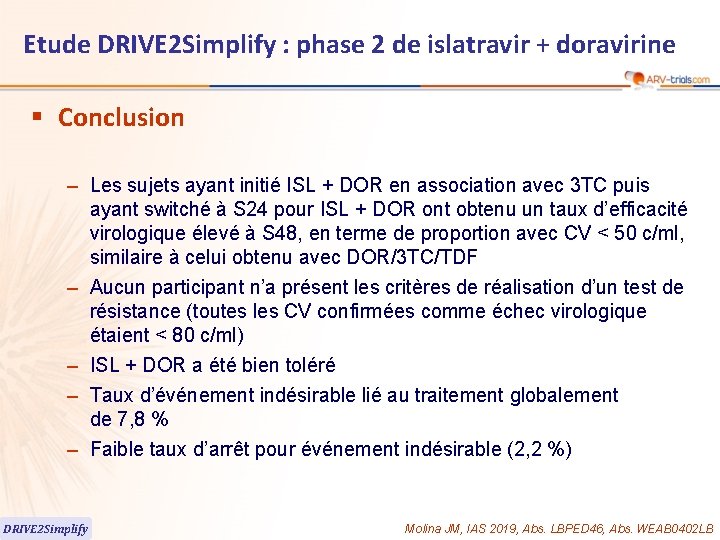 Etude DRIVE 2 Simplify : phase 2 de islatravir + doravirine § Conclusion –