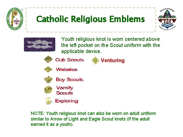 Catholic Religious Emblems Youth religious knot is worn centered above the left pocket on