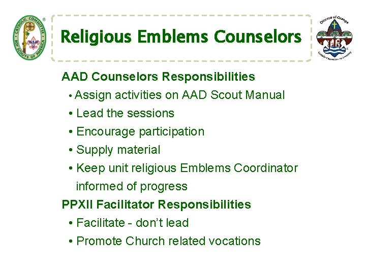 Religious Emblems Counselors AAD Counselors Responsibilities • Assign activities on AAD Scout Manual •