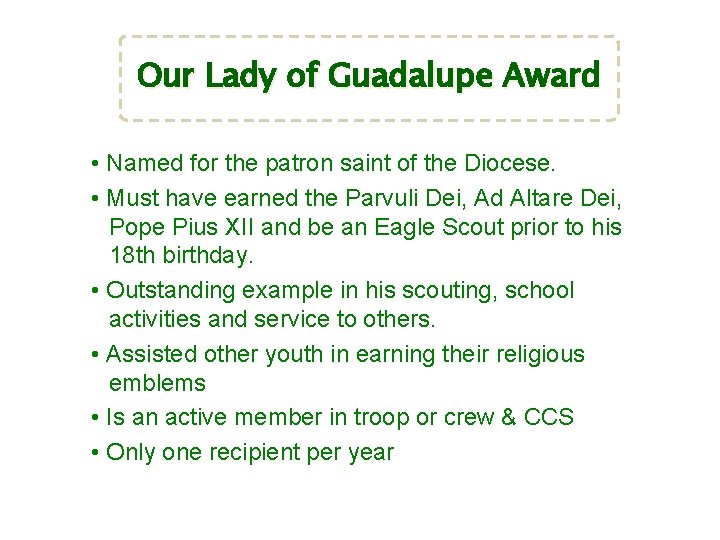 Our Lady of Guadalupe Award • Named for the patron saint of the Diocese.