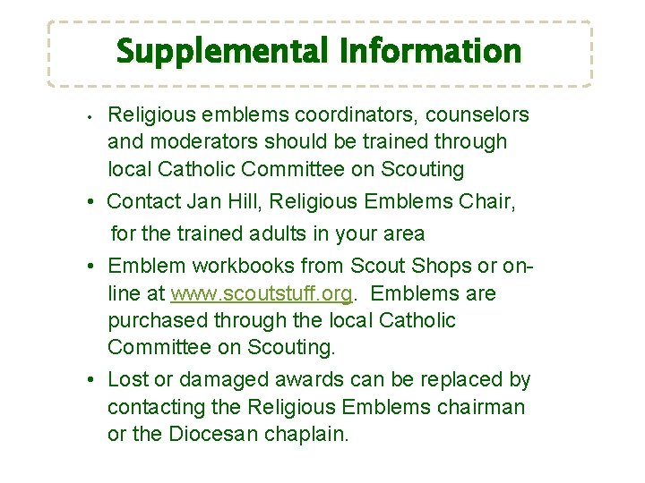 Supplemental Information • Religious emblems coordinators, counselors and moderators should be trained through local