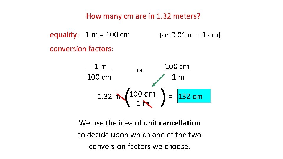 How many cm are in 1. 32 meters? equality: 1 m = 100 cm