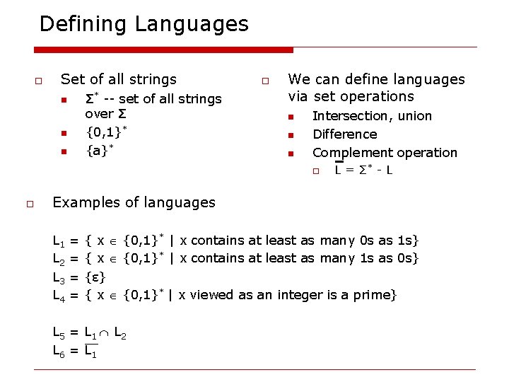 Defining Languages o Set of all strings Σ* -- set of all strings over